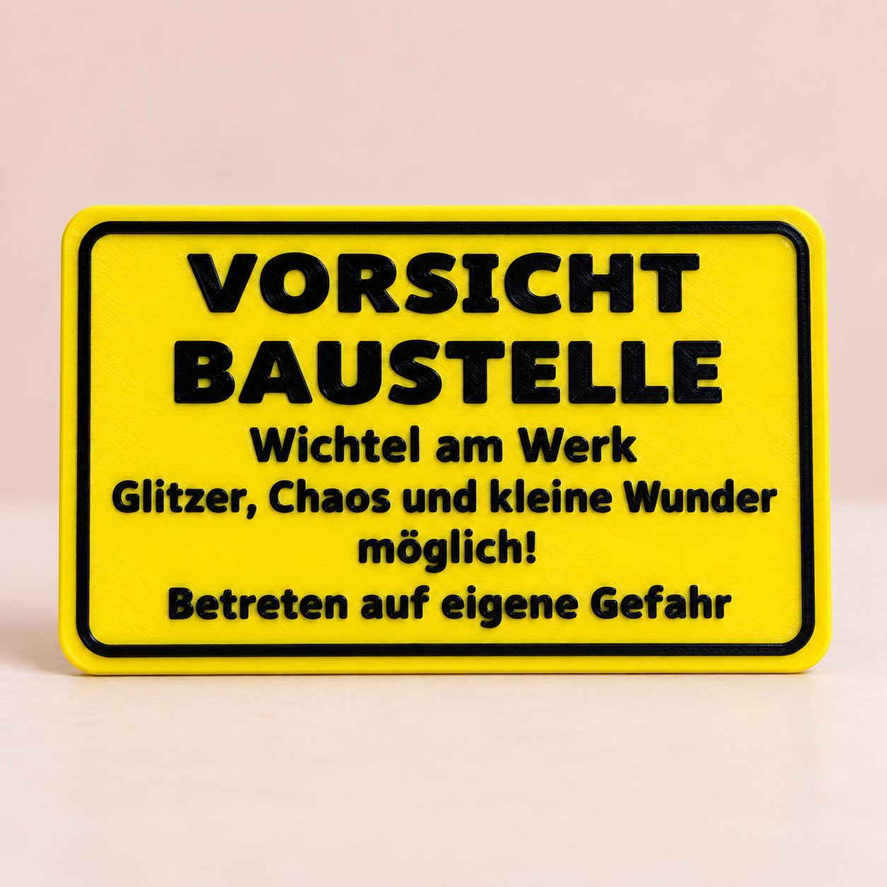 Vorsicht Baustelle – Wichtelschild